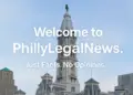 Philadelphia City Hall with overlaid text 'Welcome to PhillyLegalNews – Just Facts. No Opinions.