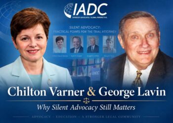 Chilton Davis Varner and George J. Lavin Jr. with IADC program imagery and the title “Why Silent Advocacy Still Matters.”